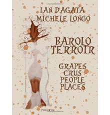 Книга Barolo Terroir Ian D'Agata & Michele Longo